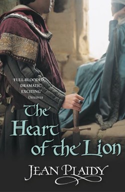The heart of the lion by Jean Plaidy