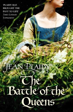 The battle of the queens by Jean Plaidy