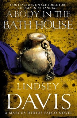 Body In The Bath House  P/B N/E by Lindsey Davis