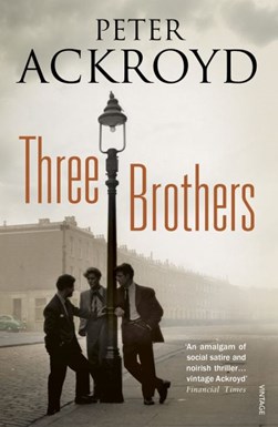 Three brothers by Peter Ackroyd