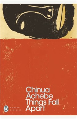 Things Fall Apart  Modern Classics by Chinua Achebe