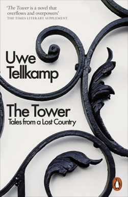 The tower by Uwe Tellkamp