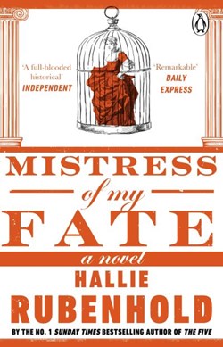 Mistress of my fate by Hallie Rubenhold