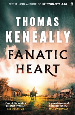 Fanatic heart by Thomas Keneally