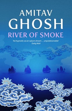 River Of Smoke P/B by Amitav Ghosh