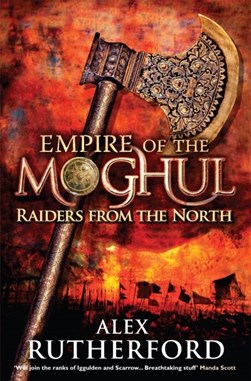 Raiders from the north by Alex Rutherford