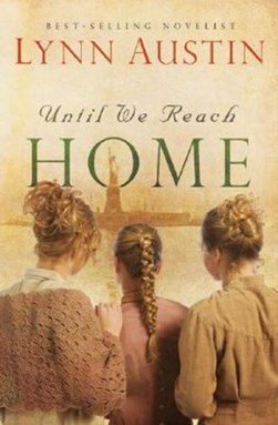 Until we reach home by Lynn N. Austin
