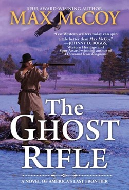 The ghost rifle by Max McCoy