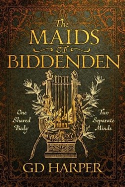 The Maids of Biddenden by GD Harper