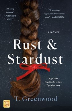 Rust & stardust by T. Greenwood