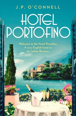 Hotel Portofino. Volume I by J. P. O'Connell