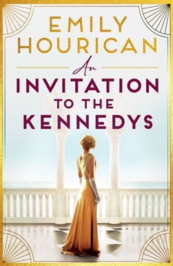 An Invitation To The Kennedys TPB by Emily Hourican
