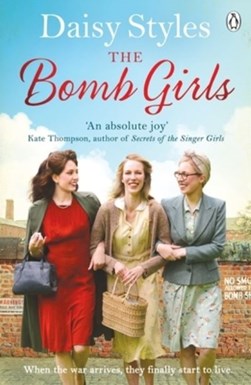 The bomb girls by Daisy Styles