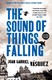 Sound Of Things Falling P/B by Juan Gabriel Vásquez
