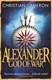 Alexander by Christian Cameron