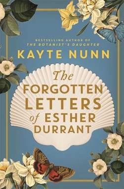 The forgotten letters of Esther Durrant by Kayte Nunn