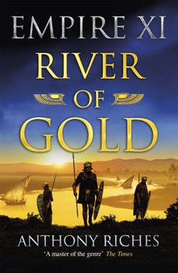 River of gold by Anthony Riches