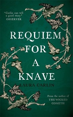 Requiem for a knave by Laura Carlin