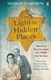 The light in hidden places by Sharon Cameron