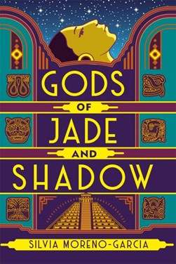 Gods Of Jade And Shadow P/B by Silvia Moreno-Garcia