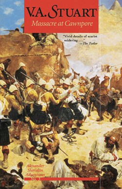 Massacre at Cawnpore by V. A. Stuart
