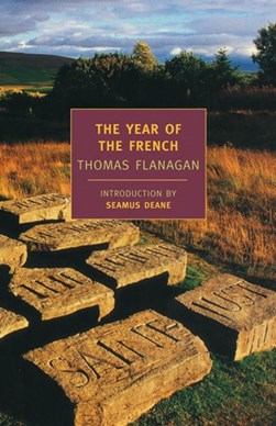 The year of the French by Thomas Flanagan
