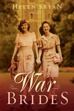 War Brides by Helen Bryan
