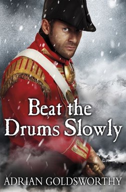 Beat the drums slowly by Adrian Keith Goldsworthy