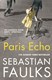 Paris echo by Sebastian Faulks