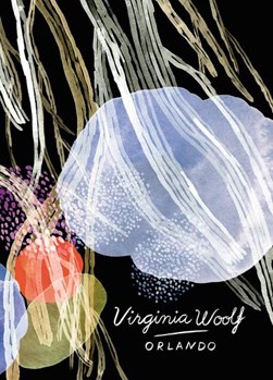 Orlando Vintage Classics Woolf Series P/B by Virginia Woolf