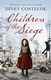 Children of the siege by Diney Costeloe