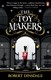 The toy makers by Robert Dinsdale