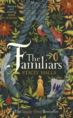 The familiars by Stacey Halls
