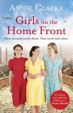 Girls on the home front by Annie Clarke