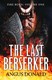 The last berserker by Angus Donald
