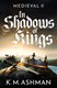 In shadows of kings by K. M. Ashman