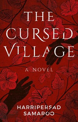 The cursed village by Harripersad Samaroo