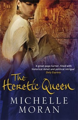The heretic queen by Michelle Moran