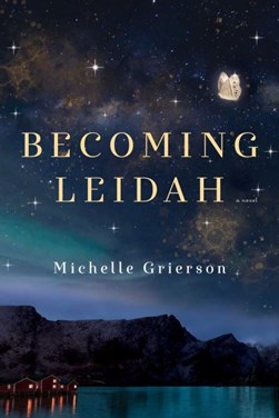 Becoming Leidah by Michelle Grierson