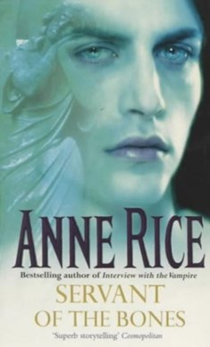 Servant of the bones by Anne Rice