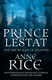 Prince Lestat And The Realms Of Atlantis P/B by Anne Rice