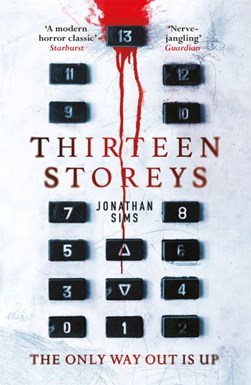 Thirteen Storeys P/B by Jonathan Sims