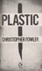 Plastic by Christopher Fowler