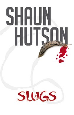 Slugs by Shaun Hutson