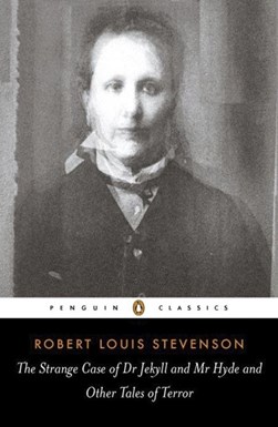 Strange Case Of Dr Jekyll And Mr Hyde And Other Tales Of Ter by Robert Louis Stevenson