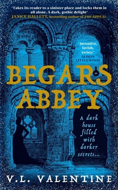 Begars Abbey by V. L. Valentine