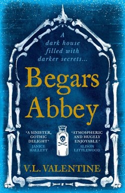 Begars Abbey by V. L. Valentine