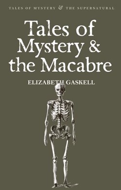 Tales of mystery and the macabre by Elizabeth Cleghorn Gaskell
