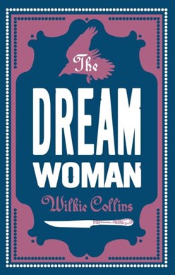 The dream woman by Wilkie Collins