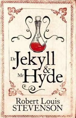 Dr Jekyll & Mr Hyde by Robert Louis Stevenson